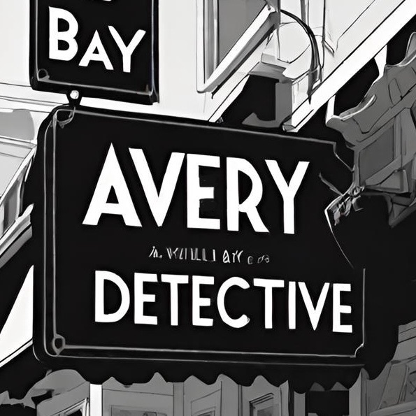 An illustration done in black and white showing a sign that says "Bay" on the top, followed by "Avery: Detective" underneath.